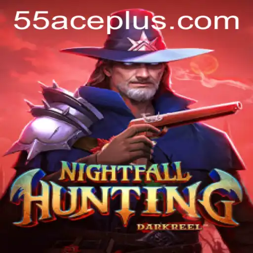 Unveiling the Thrills of NightfallHunting: An Intriguing Journey with the Keyword 55ace